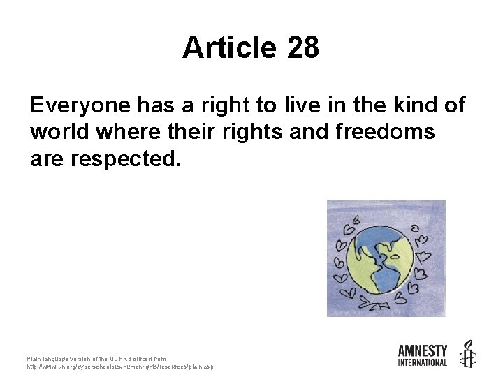 Article 28 Everyone has a right to live in the kind of world where