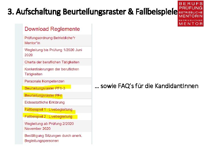 3. Aufschaltung Beurteilungsraster & Fallbeispiele … sowie FAQ’s für die Kandidant. Innen 