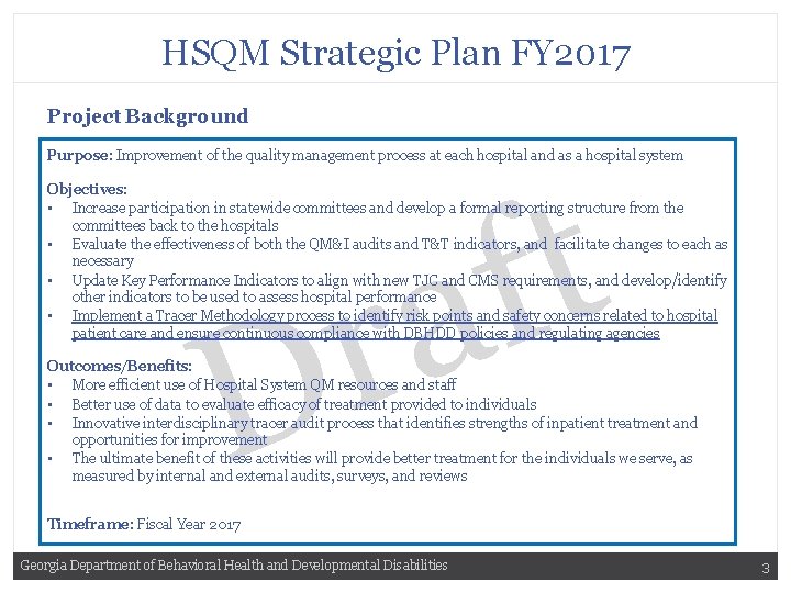 HSQM Strategic Plan FY 2017 Project Background Purpose: Improvement of the quality management process