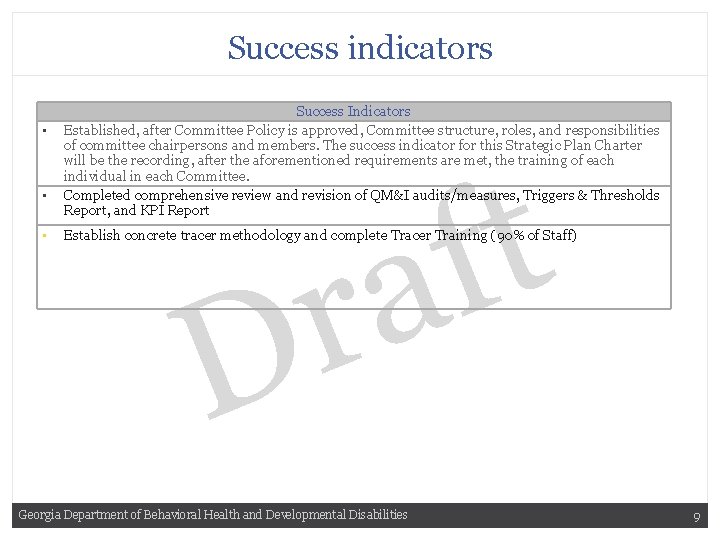 Success indicators • • • Success Indicators Established, after Committee Policy is approved, Committee