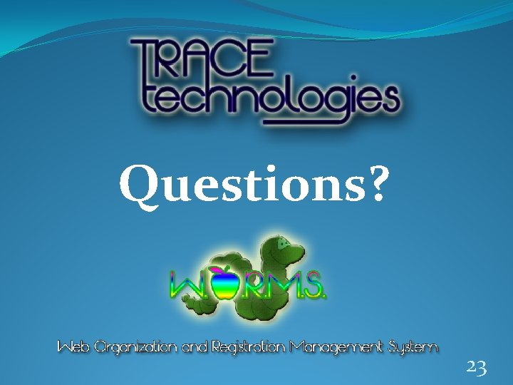 Questions? 23 