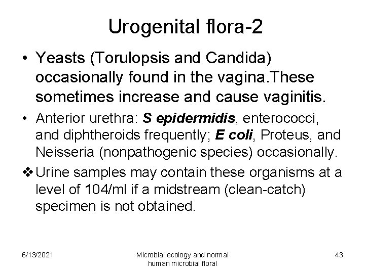 MICROBIAL ECOLOGY AND NORMAL HUMAN BODY MICROBIAL FLORA