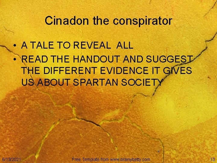 Cinadon the conspirator • A TALE TO REVEAL ALL • READ THE HANDOUT AND