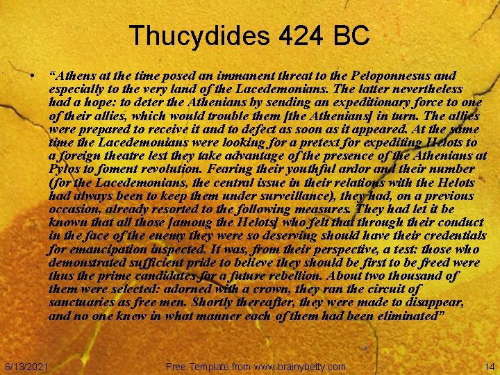 Thucydides 424 BC • “Athens at the time posed an immanent threat to the