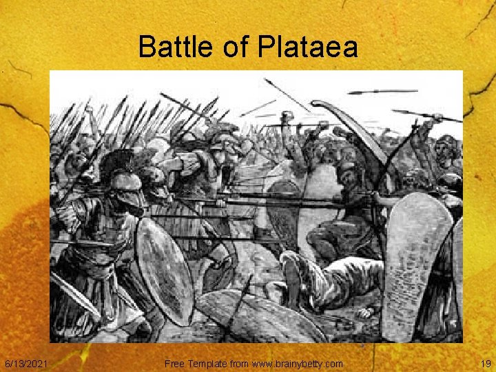 Battle of Plataea 6/13/2021 Free Template from www. brainybetty. com 19 