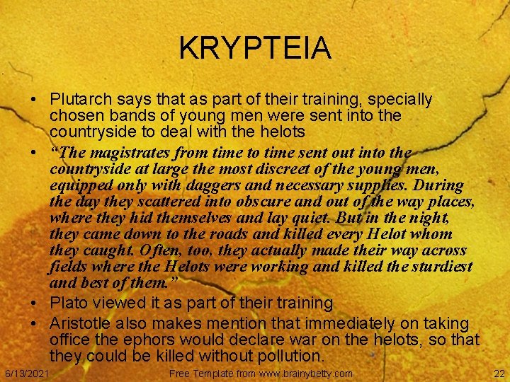 KRYPTEIA • Plutarch says that as part of their training, specially chosen bands of