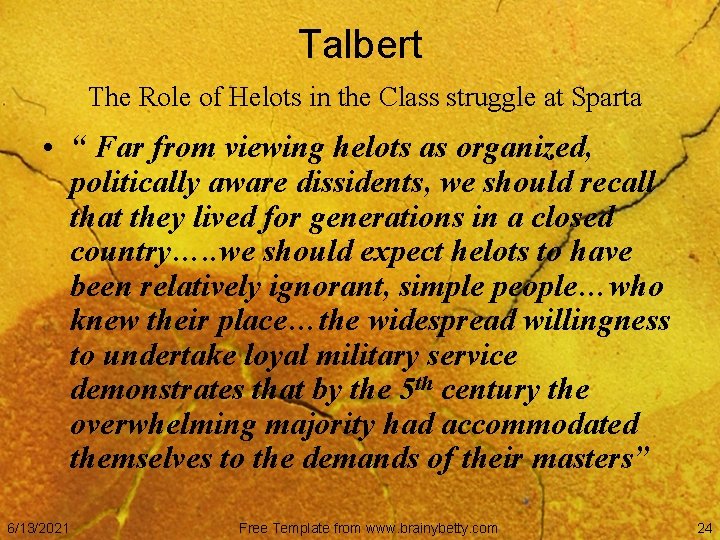 Talbert The Role of Helots in the Class struggle at Sparta • “ Far