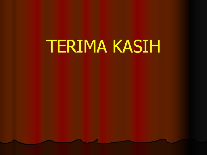 TERIMA KASIH 