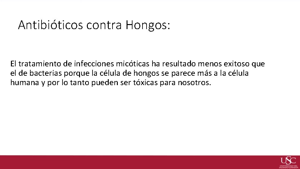 Antibióticos contra Hongos: El tratamiento de infecciones micóticas ha resultado menos exitoso que el