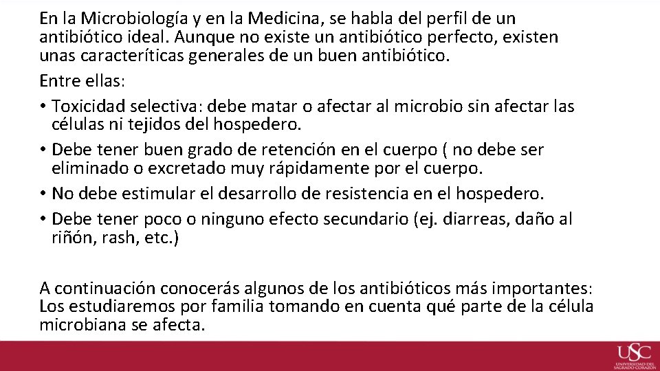 En la Microbiología y en la Medicina, se habla del perfil de un antibiótico