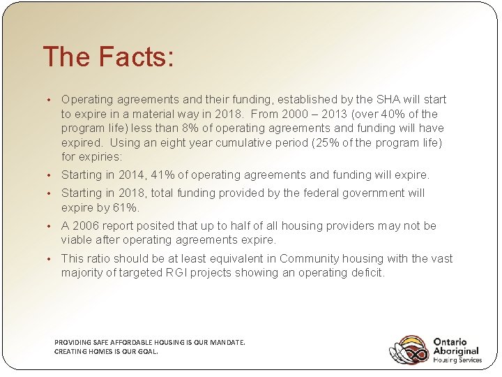 The Facts: • Operating agreements and their funding, established by the SHA will start