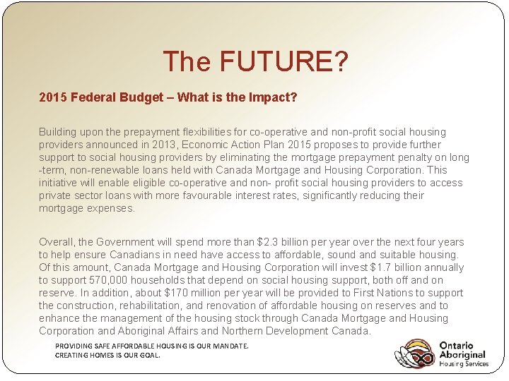 The FUTURE? 2015 Federal Budget – What is the Impact? Building upon the prepayment