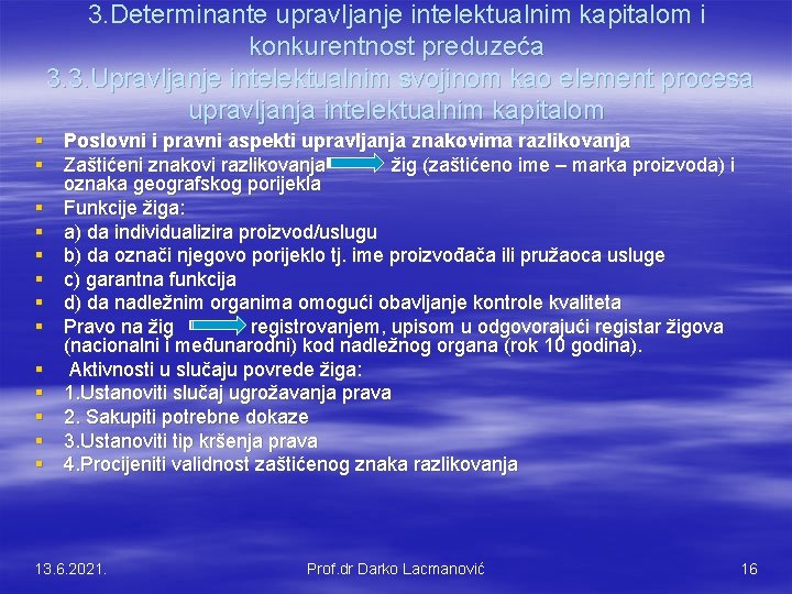 3. Determinante upravljanje intelektualnim kapitalom i konkurentnost preduzeća 3. 3. Upravljanje intelektualnim svojinom kao