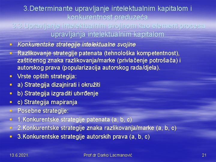 3. Determinante upravljanje intelektualnim kapitalom i konkurentnost preduzeća 3. 3. Upravljanje intelektualnim svojinom kao