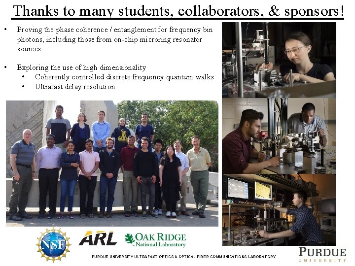 Thanks to many students, collaborators, & sponsors! • Proving the phase coherence / entanglement