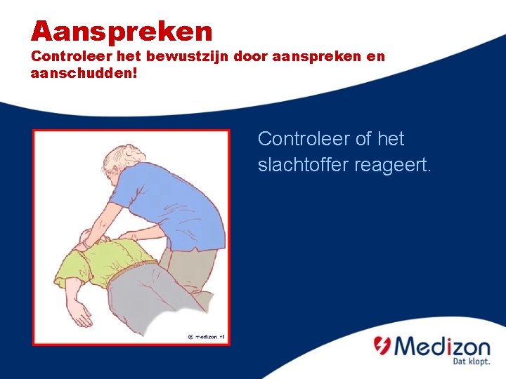 Eerste hulp bij hartstilstand Hulpverlening volgens