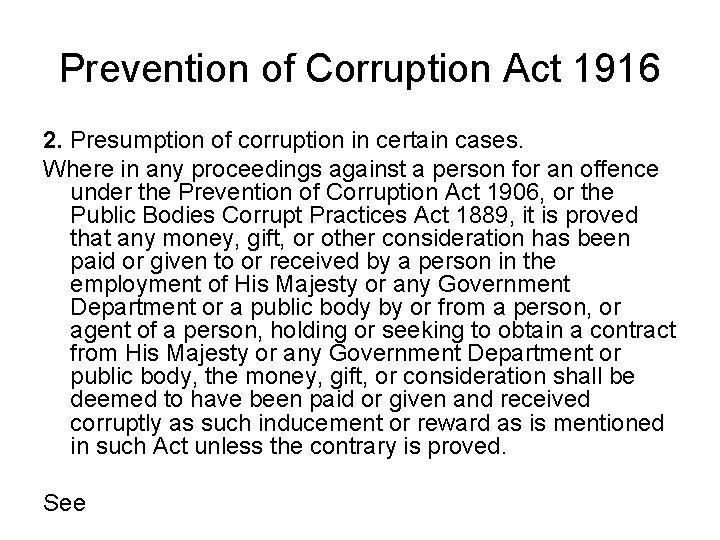 Prevention of Corruption Act 1916 2. Presumption of corruption in certain cases. Where in