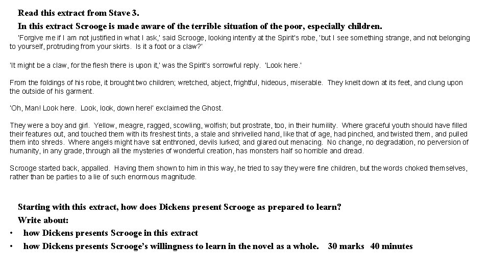 Read this extract from Stave 3. In this extract Scrooge is made aware of