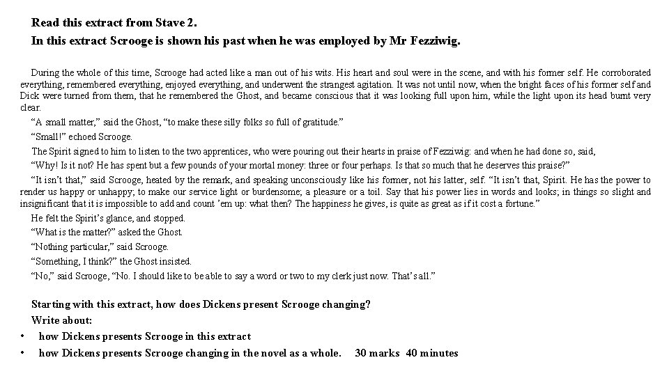 Read this extract from Stave 2. In this extract Scrooge is shown his past