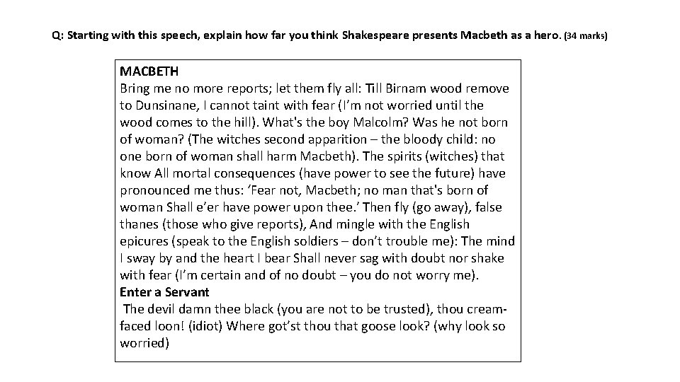 Q: Starting with this speech, explain how far you think Shakespeare presents Macbeth as