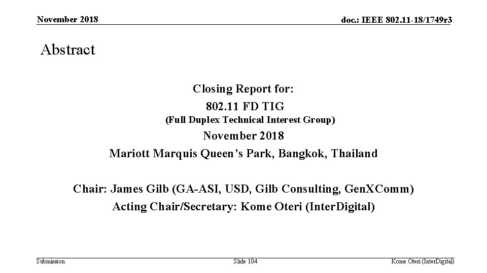 November 2018 doc. : IEEE 802. 11 -18/1749 r 3 Abstract Closing Report for: