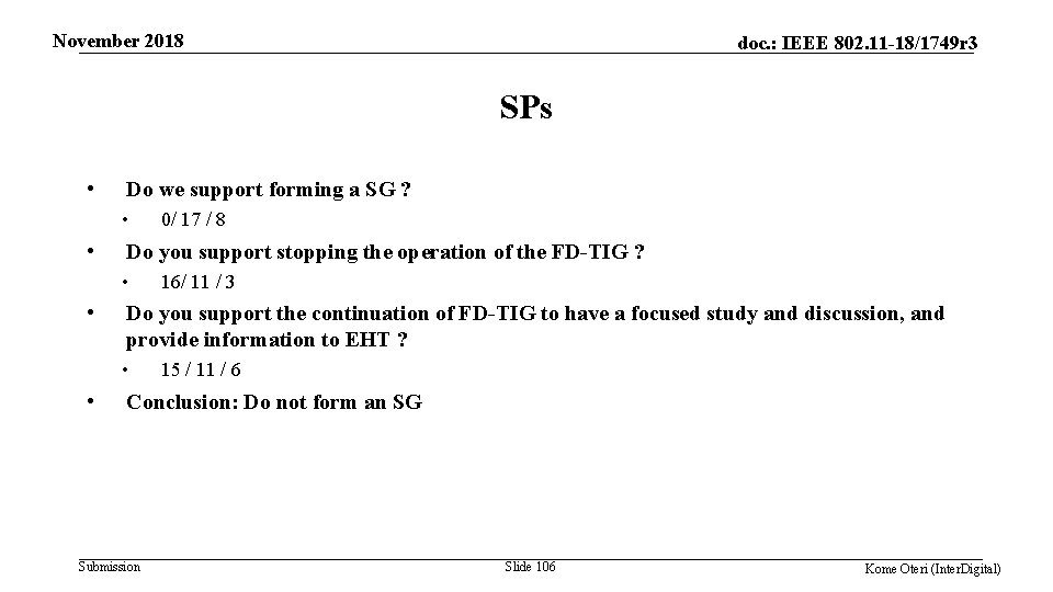 November 2018 doc. : IEEE 802. 11 -18/1749 r 3 SPs • Do we