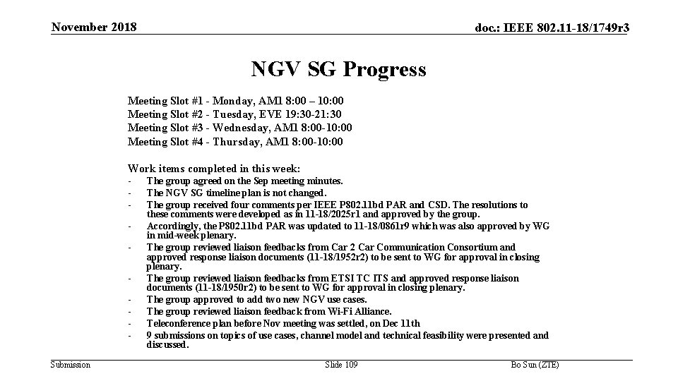 November 2018 doc. : IEEE 802. 11 -18/1749 r 3 NGV SG Progress Meeting