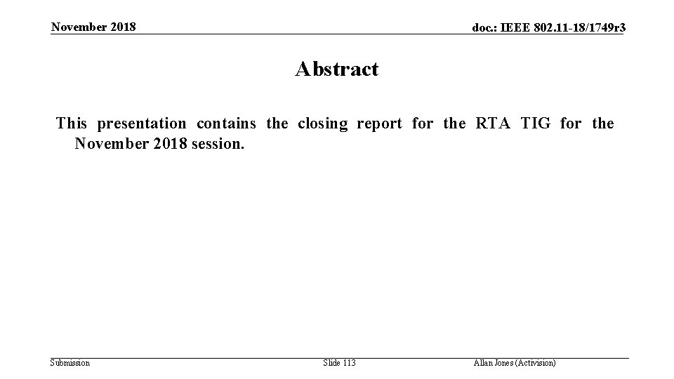 November 2018 doc. : IEEE 802. 11 -18/1749 r 3 Abstract This presentation contains