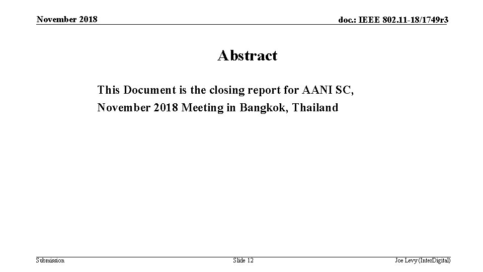 November 2018 Abstract doc. : IEEE 802. 11 -18/1749 r 3 Abstract This Document