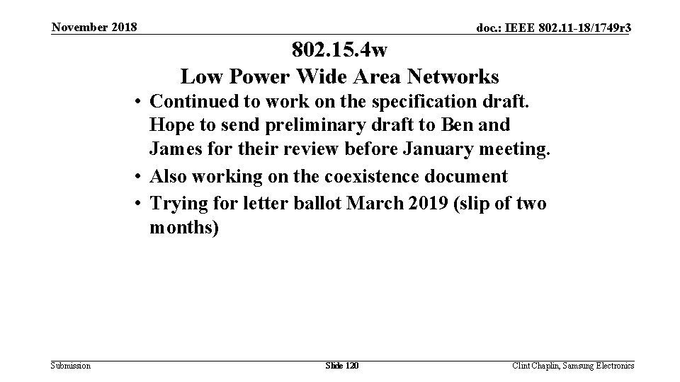 November 2018 doc. : IEEE 802. 11 -18/1749 r 3 802. 15. 4 w