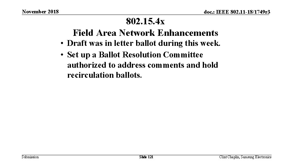 November 2018 doc. : IEEE 802. 11 -18/1749 r 3 802. 15. 4 x