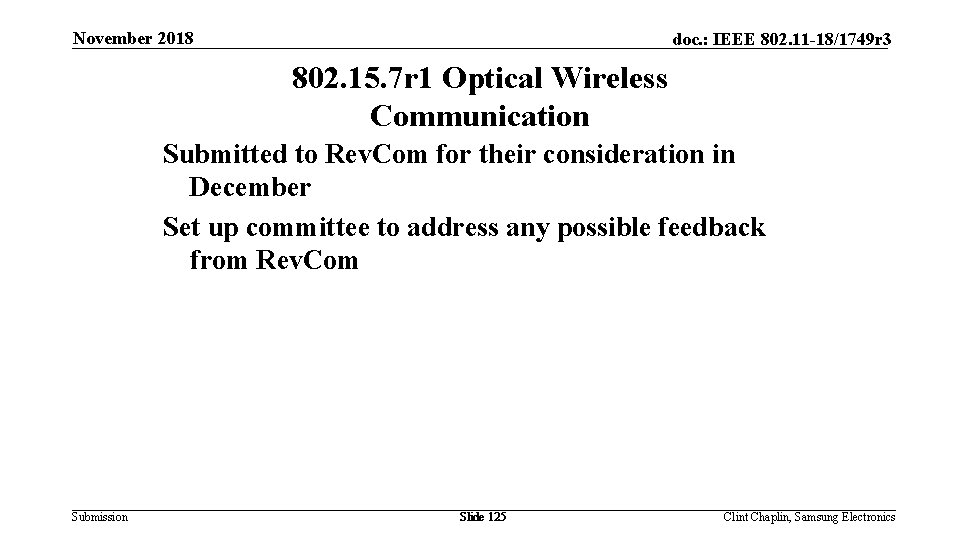 November 2018 doc. : IEEE 802. 11 -18/1749 r 3 802. 15. 7 r
