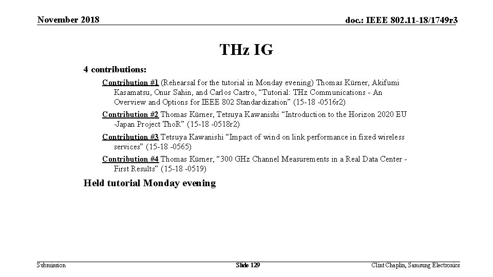 November 2018 doc. : IEEE 802. 11 -18/1749 r 3 THz IG 4 contributions: