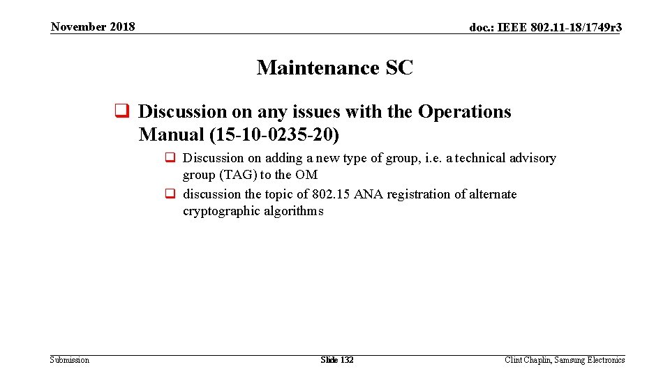 November 2018 doc. : IEEE 802. 11 -18/1749 r 3 Maintenance SC q Discussion