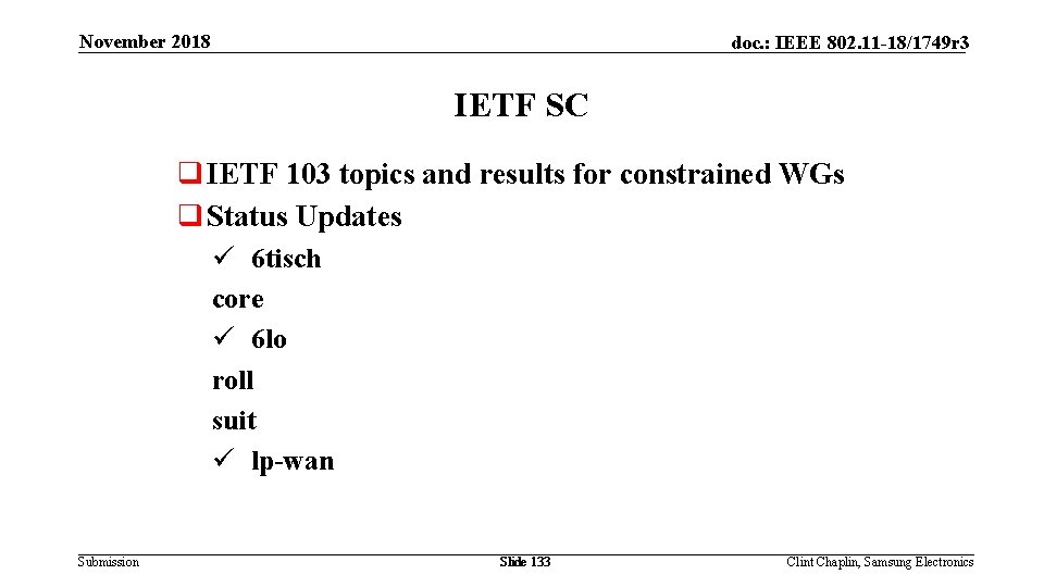 November 2018 doc. : IEEE 802. 11 -18/1749 r 3 IETF SC q IETF