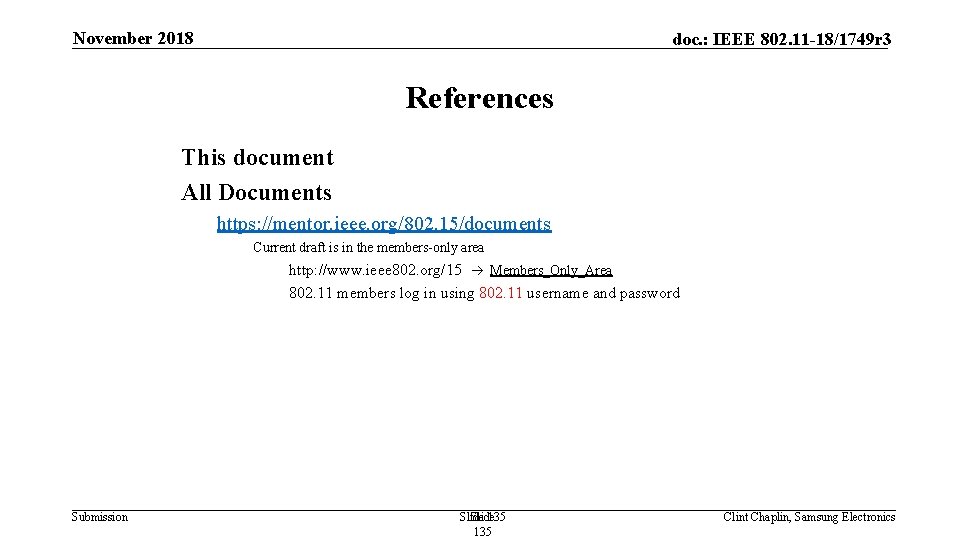 November 2018 doc. : IEEE 802. 11 -18/1749 r 3 References This document All