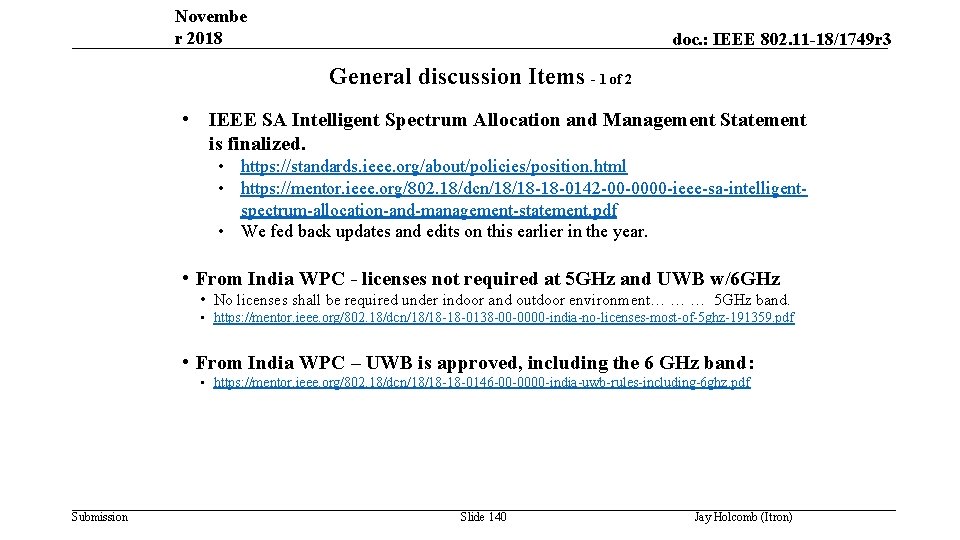 Novembe r 2018 doc. : IEEE 802. 11 -18/1749 r 3 General discussion Items