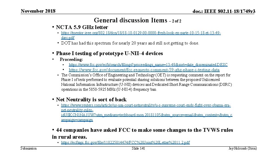 November 2018 doc. : IEEE 802. 11 -18/1749 r 3 General discussion Items –