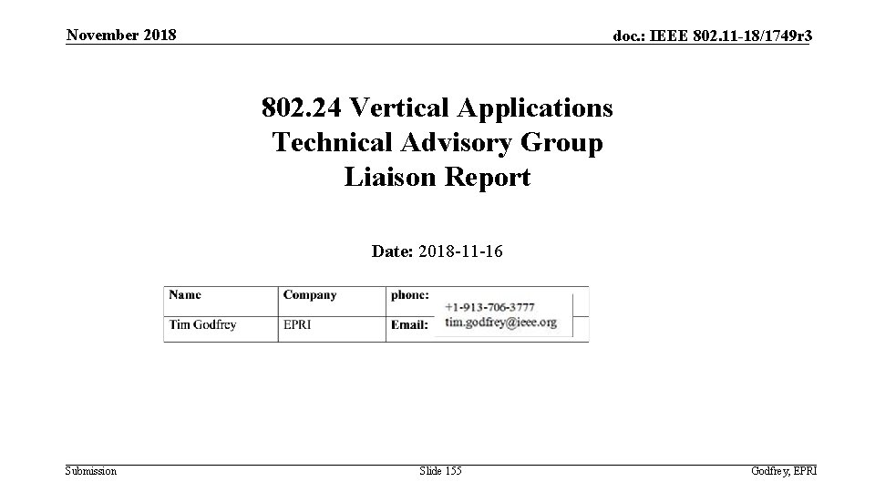 November 2018 doc. : IEEE 802. 11 -18/1749 r 3 802. 24 Vertical Applications