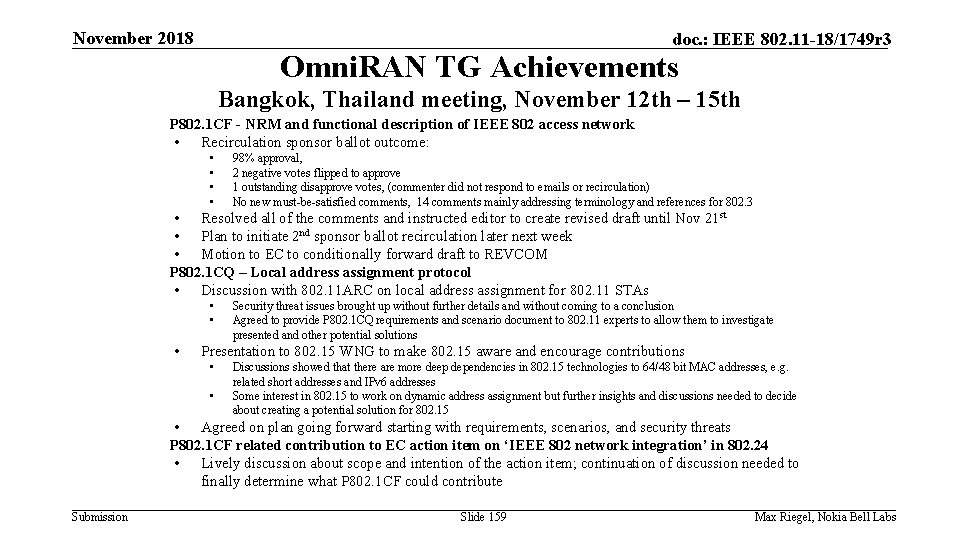 November 2018 doc. : IEEE 802. 11 -18/1749 r 3 Omni. RAN TG Achievements