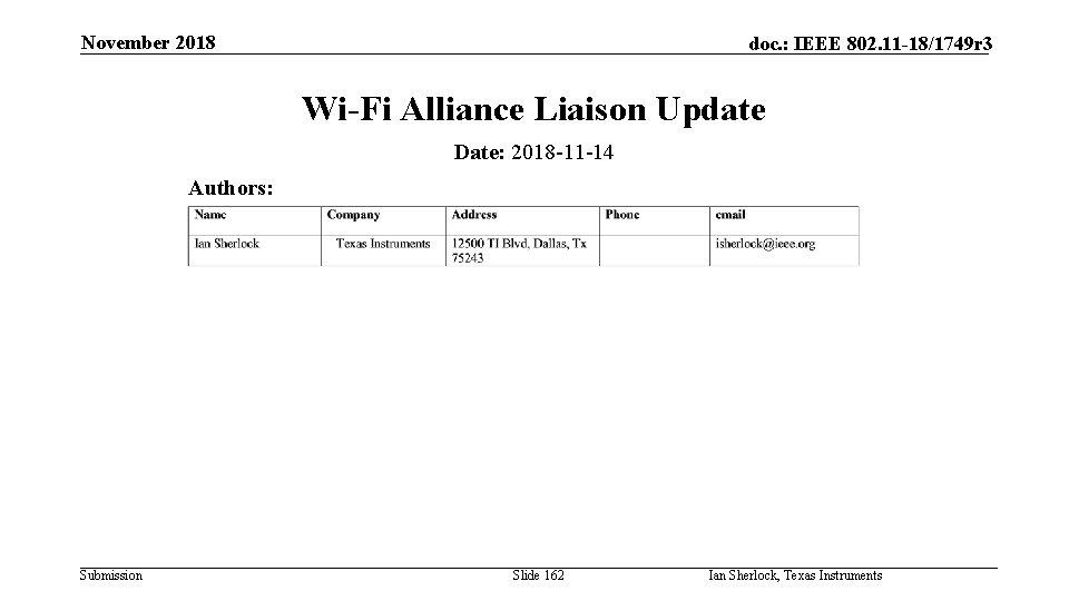 November 2018 doc. : IEEE 802. 11 -18/1749 r 3 Wi-Fi Alliance Liaison Update