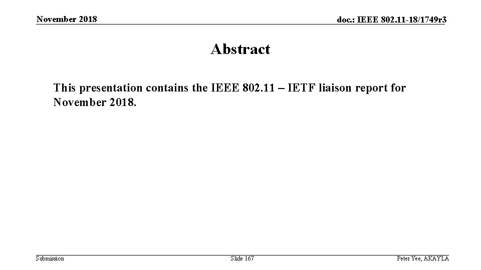 November 2018 doc. : IEEE 802. 11 -18/1749 r 3 Abstract This presentation contains