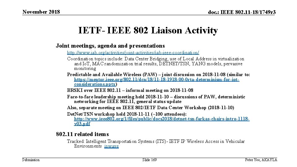 November 2018 doc. : IEEE 802. 11 -18/1749 r 3 IETF- IEEE 802 Liaison