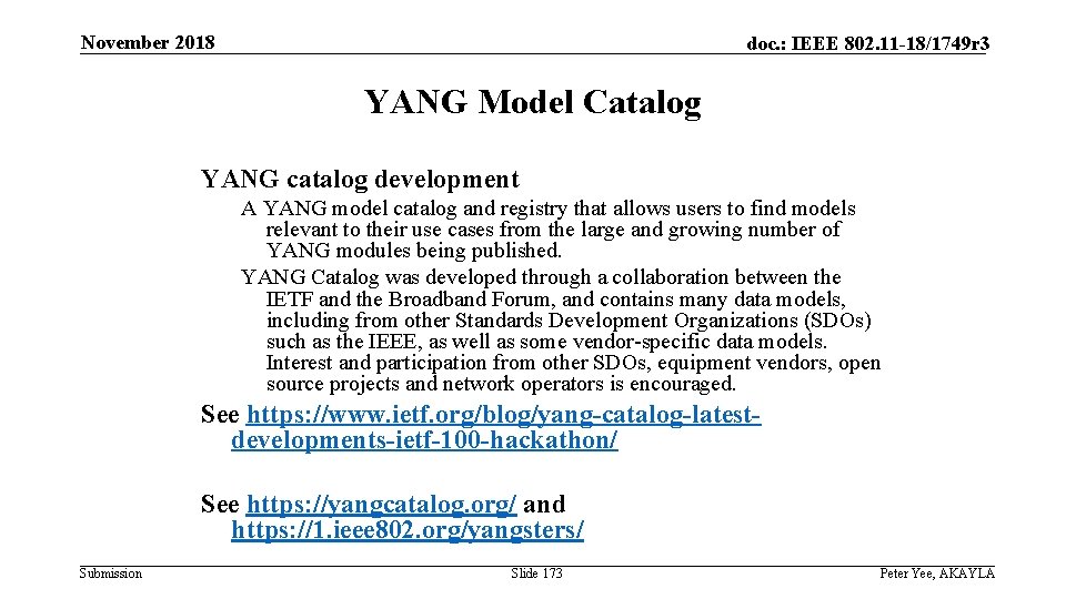 November 2018 doc. : IEEE 802. 11 -18/1749 r 3 YANG Model Catalog YANG