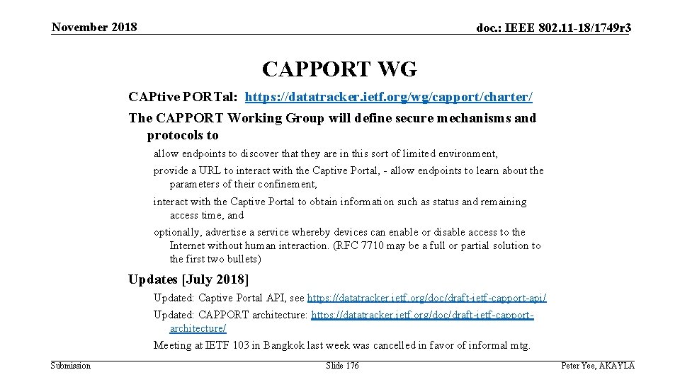 November 2018 doc. : IEEE 802. 11 -18/1749 r 3 CAPPORT WG CAPtive PORTal: