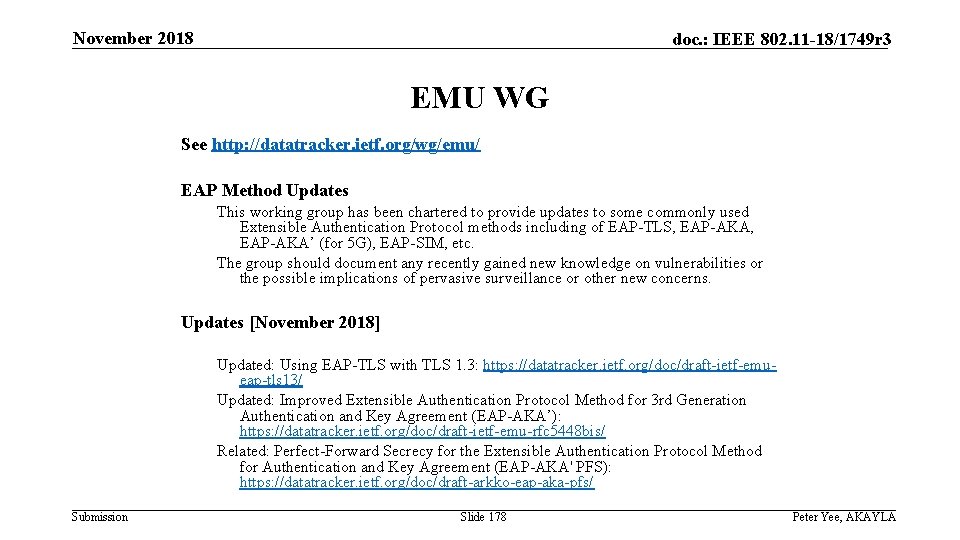 November 2018 doc. : IEEE 802. 11 -18/1749 r 3 EMU WG See http: