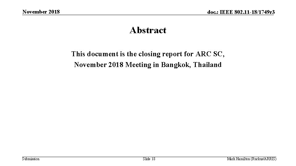 November 2018 doc. : IEEE 802. 11 -18/1749 r 3 Abstract This document is