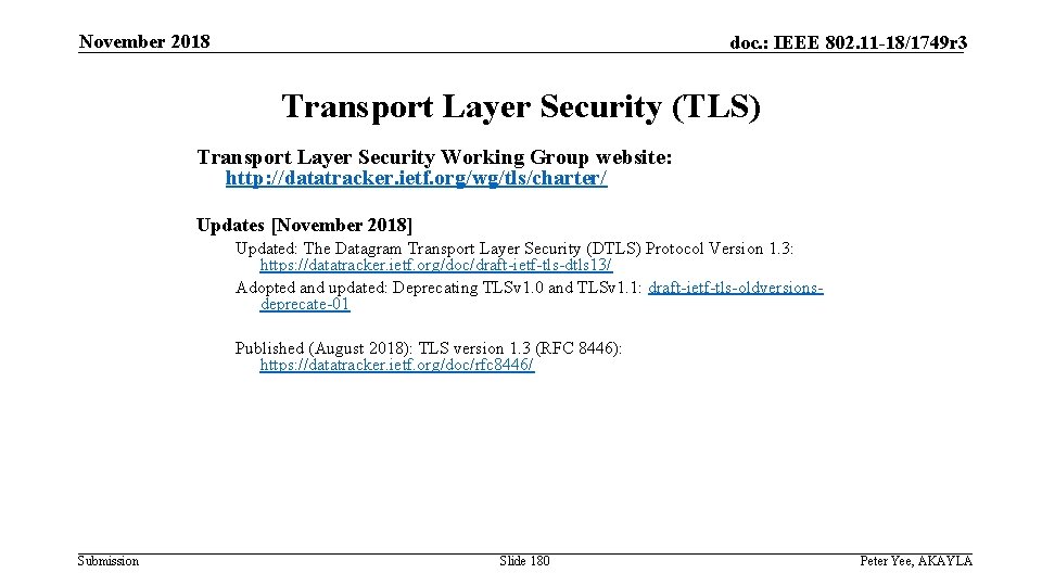 November 2018 doc. : IEEE 802. 11 -18/1749 r 3 Transport Layer Security (TLS)