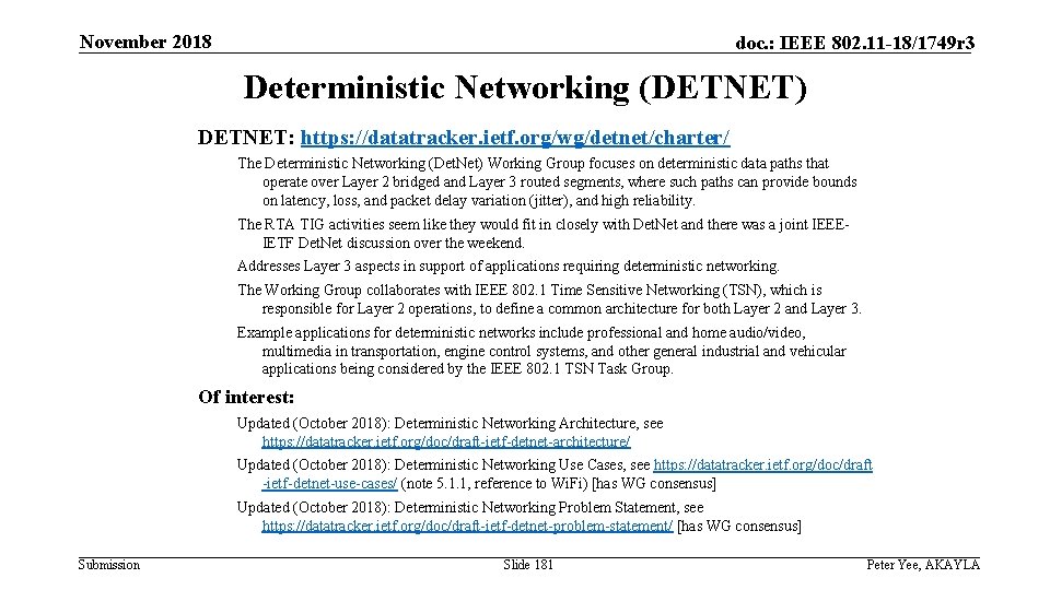November 2018 doc. : IEEE 802. 11 -18/1749 r 3 Deterministic Networking (DETNET) DETNET: