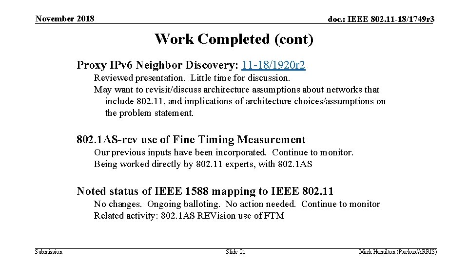 November 2018 doc. : IEEE 802. 11 -18/1749 r 3 Work Completed (cont) Proxy